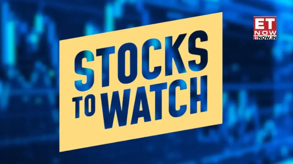 Stocks to Watch Today