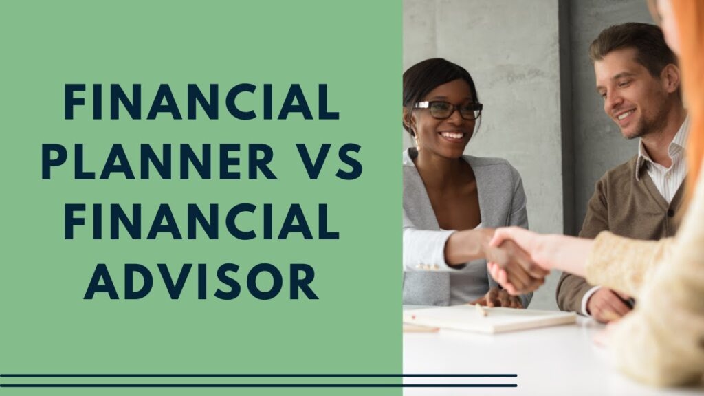 Financial Planner vs. Financial Advisor